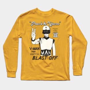 Blast Off with V-MAN Horror Sci-Fi Movie Columbus Georgia Long Sleeve T-Shirt